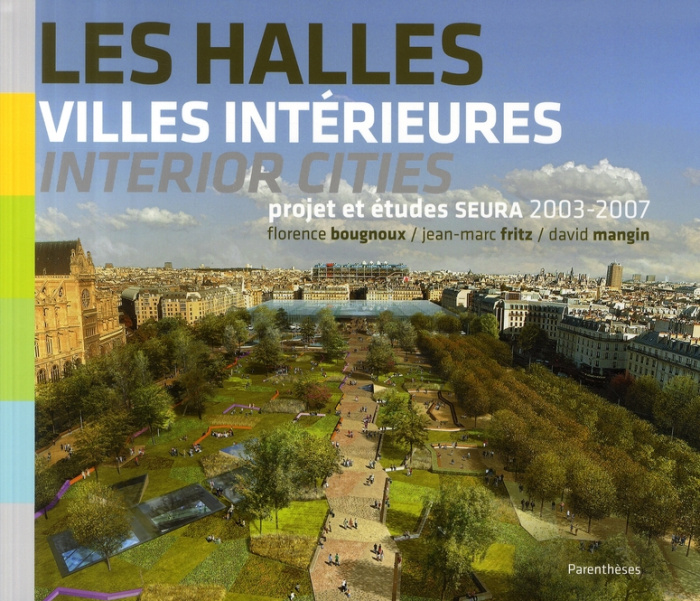LES HALLES, VILLES INTERIEURES