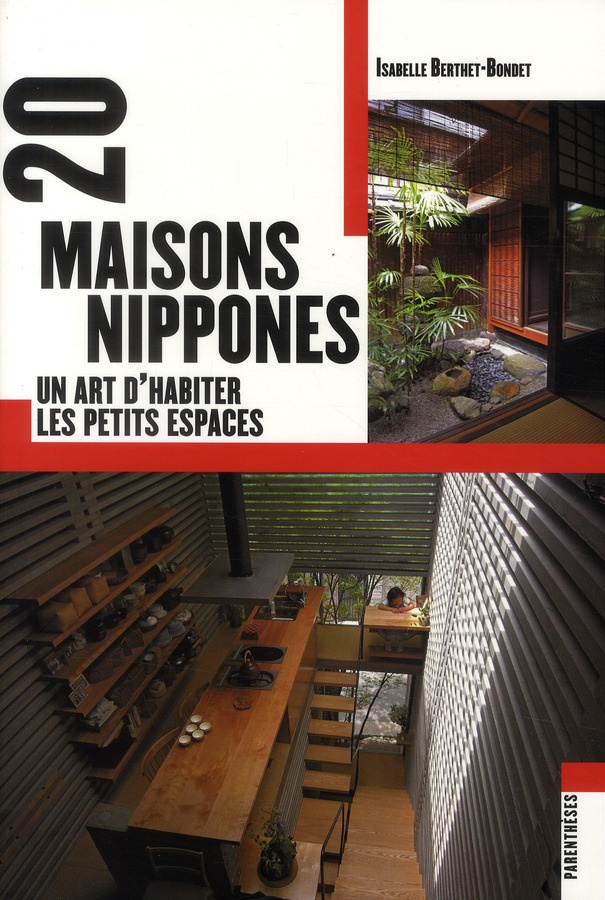 20 maisons nippones. Un art d'habiter les petits espaces