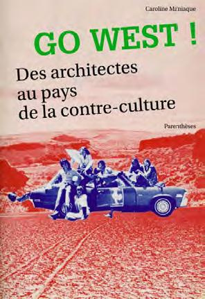 GO WEST ! DES ARCHITECTES AU PAYS DE LA CONTRE-CULTURE