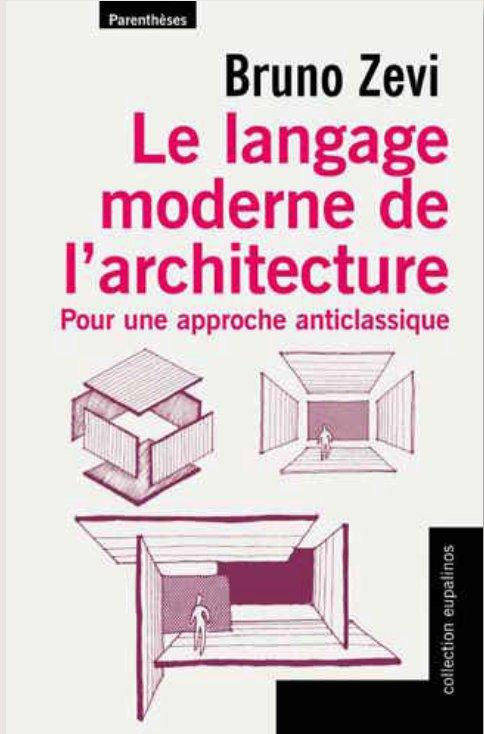 Le langage moderne de l'architecture. Pour une approche anticlassique