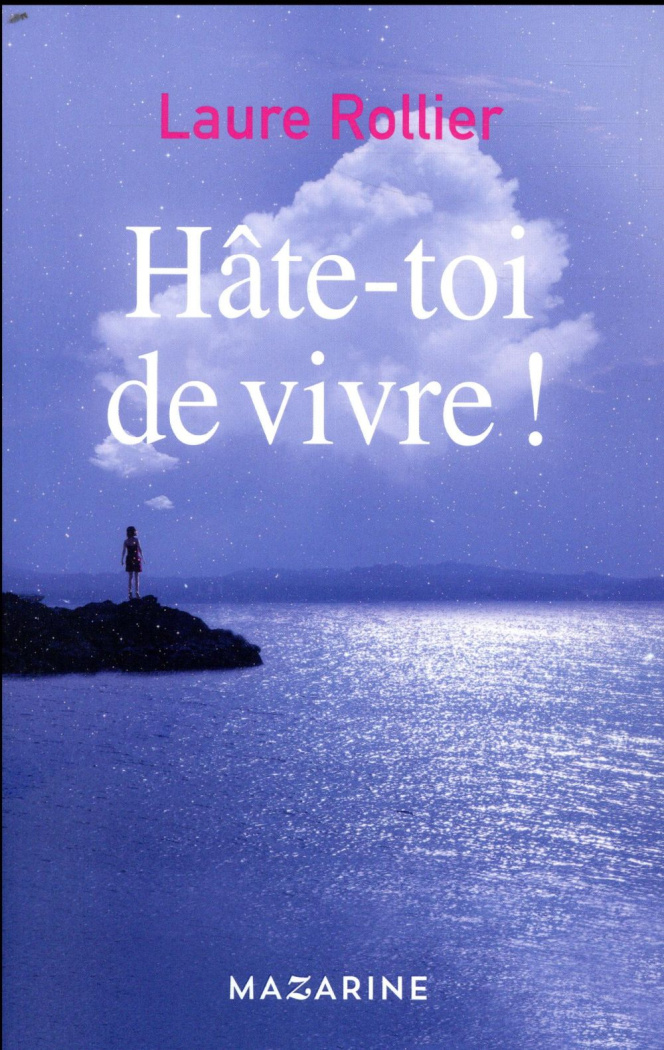 Hâte-toi de vivre !