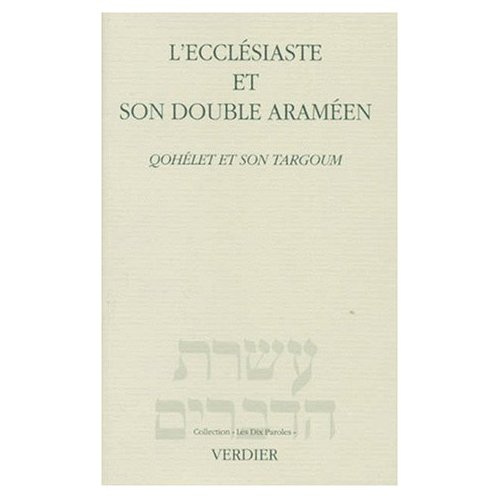 L'ECCLESIASTE ET SON DOUBLE ARAMEEN. Qohélet et son Targoum