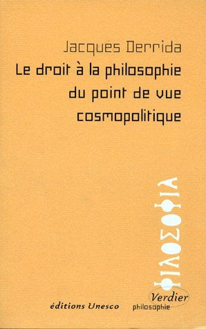 LE DROIT A LA PHILOSOPHIE DU POINT DE VUE COSMOPOLITIQUE