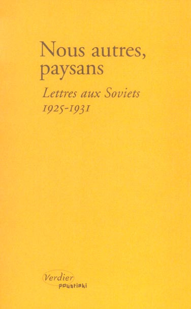 Nous autres, paysans. Lettres aux Soviets, 1925-1931