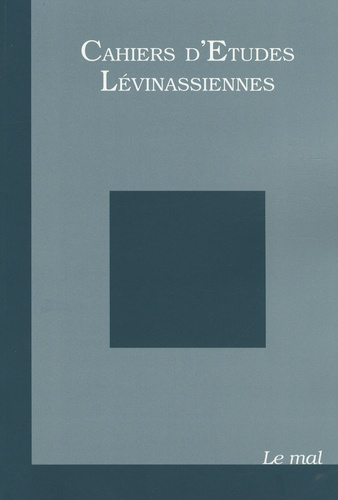 Cahiers d'Etudes Lévinassiennes N° 7 : Le mal