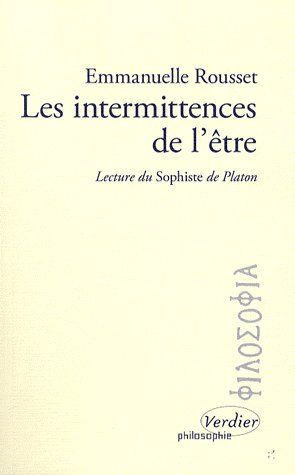 Les intermittences de l'être. Lecture du Sophiste de Platon