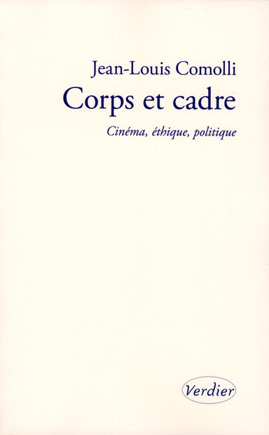 Corps et cadre. Cinéma, éthique, politique
