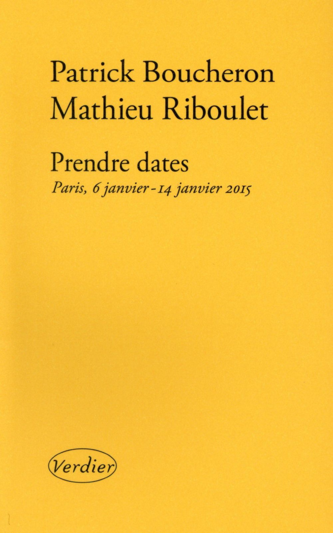 Prendre dates. Paris, 6 janvier - 14 janvier 2015