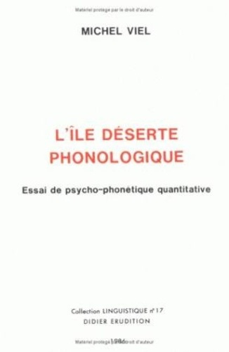 L'Île déserte phonologique. Essai de psycho-phonétique quantitative