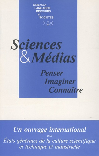 Sciences et médias . Penser, Imaginer, Connaître