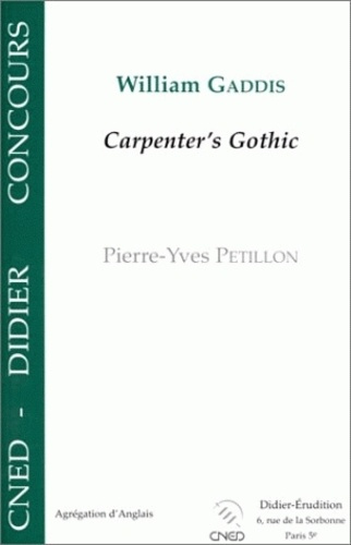 William Gaddis. Carpenter's Gothic
