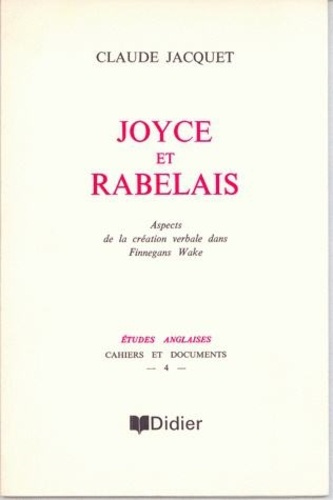 Joyce et Rabelais. Aspects de la création verbale dans Finnegans Wake