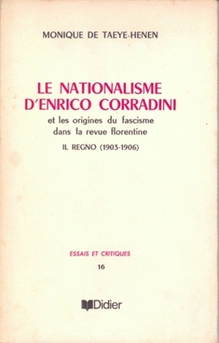 Le Nationalisme d'Enrico Corradini. Et les origines du fascisme dans la revue florentine