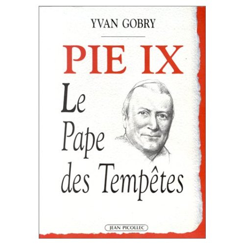 PIE IX. Le pape des tempêtes