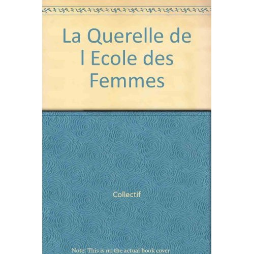 La Querelle de L'Ecole des Femmes