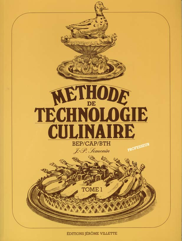 CUISINE BEP CAP BTH METHODE TECHNOLOGIE CULINAIRE. Tome 1, Livre du professeur