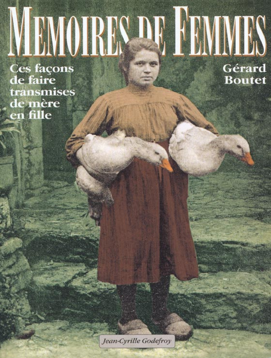 Mémoires de femmes. Ces façons de faire transmises de mère en fille