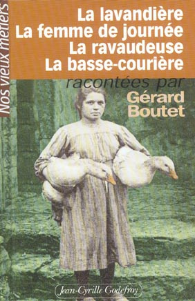 La lavandière, la femme de journée, la ravaudeuse, la basse-courière