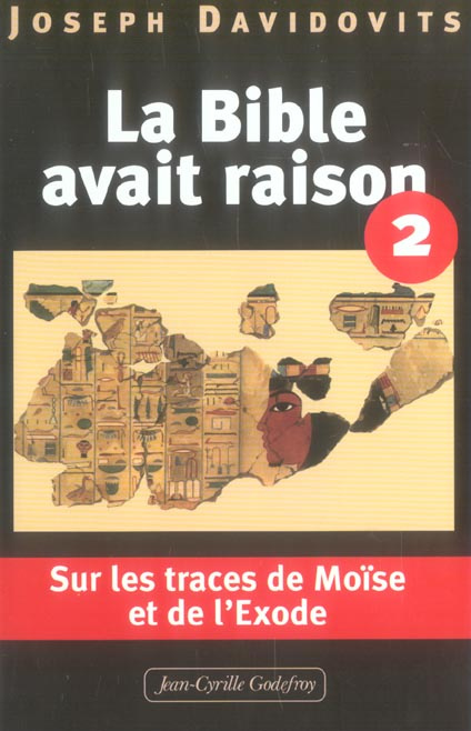 La Bible avait raison. Tome 2, Sur les traces de Moïse et de l'Exode