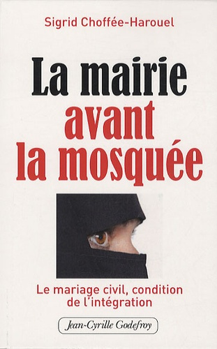 La mairie avant la mosquée. La primauté du mariage civil, condition de l'intégration