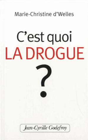 C'est quoi la drogue ?