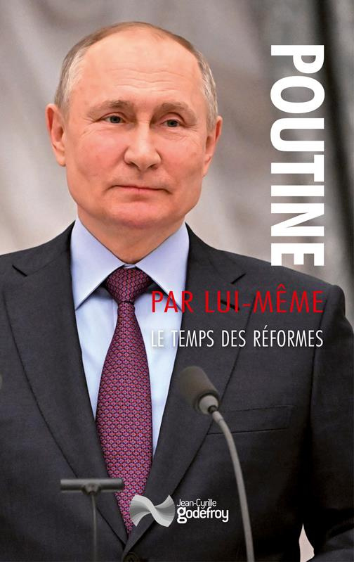 Poutine par lui-même. Le temps des réformes. Discours et interventions, mars 2000 - septembre 2001