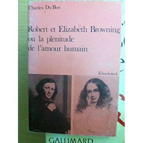 Robert et Elisabeth Browning ou la plénitude de l'amour humain