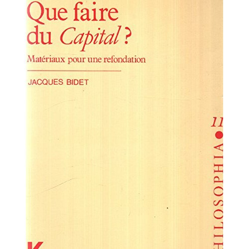 Que faire du capital ? Matériaux d'une refondation du marxisme