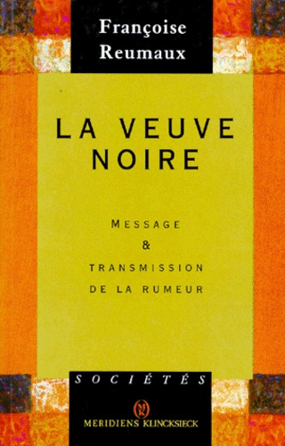 LA VEUVE NOIRE. Message et transmission de la rumeur