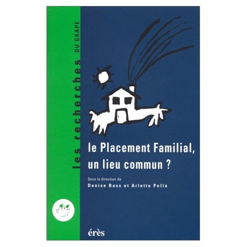 Le placement familial, un lieu commun ?. Recherches et pratiques, 25 ans après, les perspectives, [a