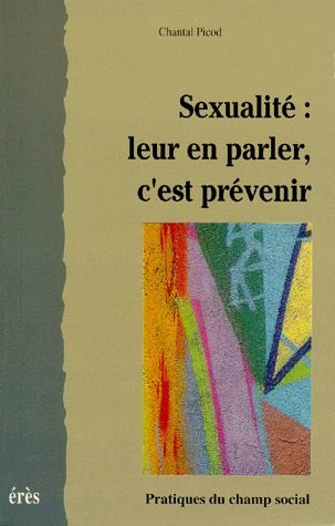 Sexualité. Leur en parler, c'est prévenir