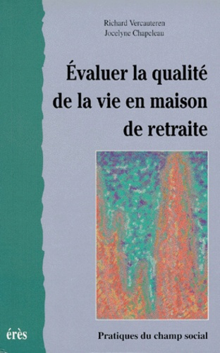 Evaluer la qualité de la vie en maison de retraite