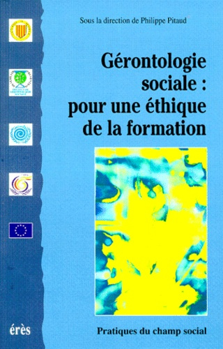 Gérontologie sociale : Pour une éthique de la formation