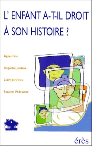 L'enfant a-t-il droit à son histoire ?
