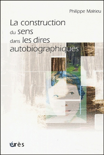 La construction du sens dans les dires autobiographiques