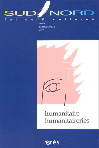 Sud/Nord N° 17 : Humanitaire, humanitaireries