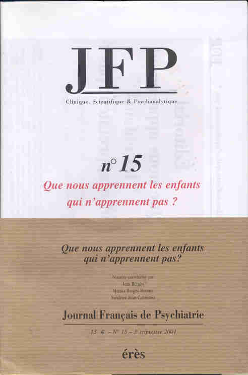 Journal Français de Psychiatrie N° 15 : Que nous apprennent les enfants qui n'apprennent pas ?
