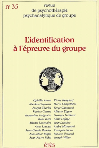 Revue de psychothérapie psychanalytique de groupe N° 35/2000 : L'identification à l'épreuve du group