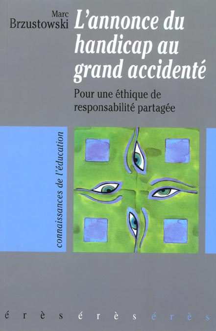 L'annonce du handicap au grand accidenté. Pour une éthique de responsabilité partagée