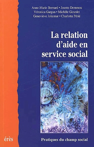 La relation d'aide en service social