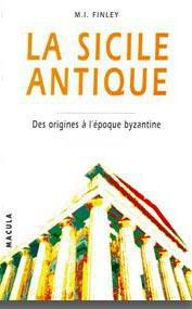 La Sicile antique. Des origines à l'époque byzantine