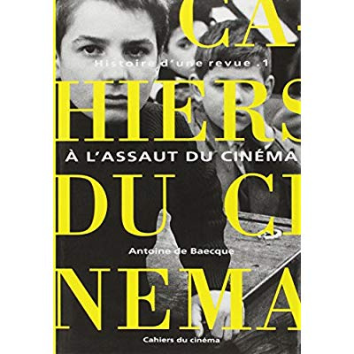 Histoire d'une revue. Tome 1, A l'assaut du cinéma (1951-1959)