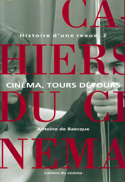 Histoire d'une revue. Tome 2, Cinéma, tours détours (1959-1981)