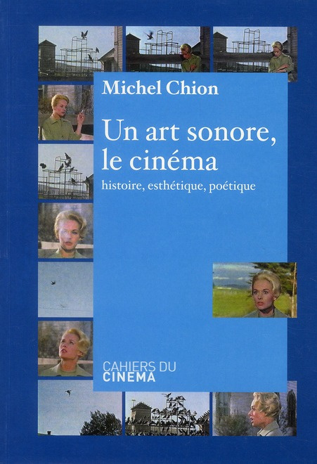 Un art sonore, le cinéma. Histoire, esthétique, poétique