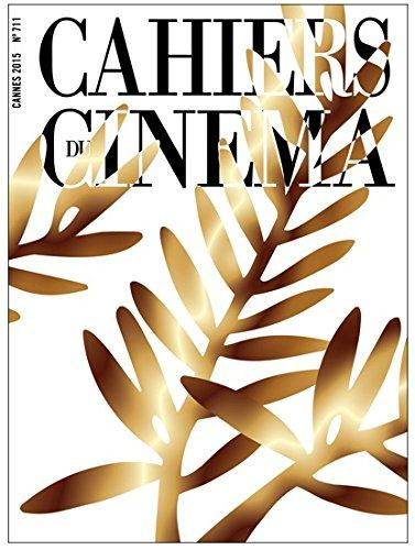 Cahiers du cinéma N° 711, Mai 2015 : Cannes 2015