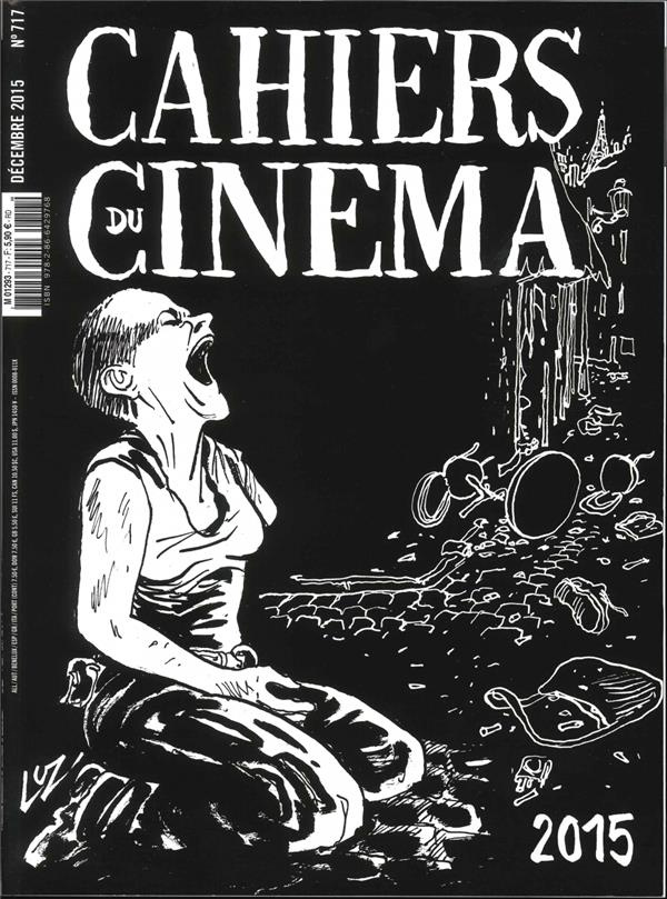 Cahiers du cinéma N° 717, Décembre 2015 : Année Noire