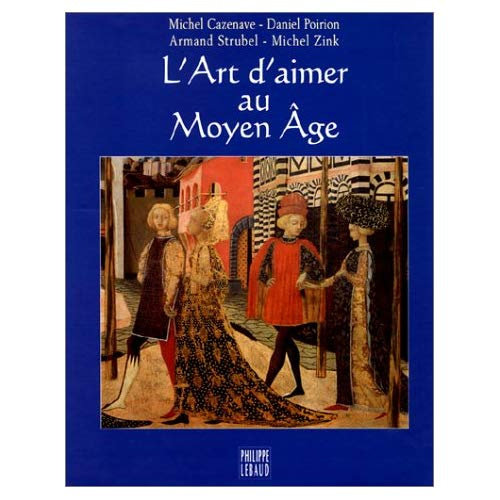 L'ART D'AIMER AU MOYEN AGE