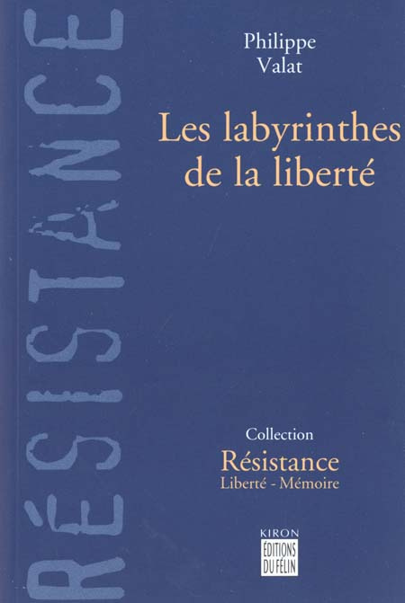 LES LABYRINTHES DE LA LIBERTE