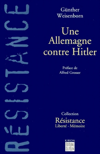 UNE ALLEMAGNE CONTRE HITLER