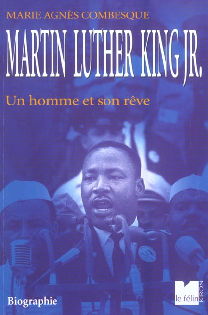 Martin Luther King Jr. Un homme et son rêve